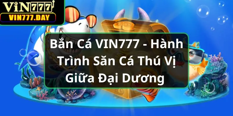 Ban-ca-VIN777