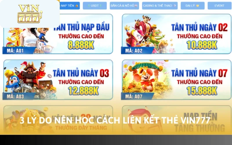 2 Cách Liên Kết Thẻ Vin777 Siêu Tiện Lợi Bạn Nên Áp Dụng 2 3 lý do nên học cách liên kết thẻ Vin777