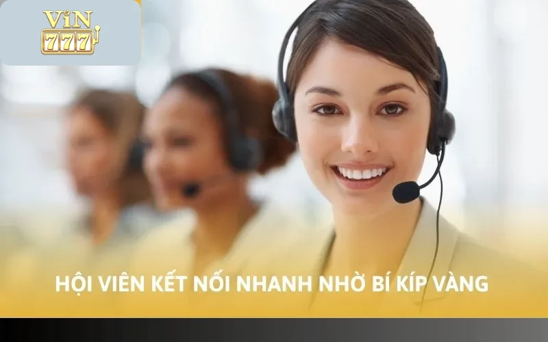 Cách Liên Hệ CSKH Vin777 Nhanh Chóng Nhất Hiện Nay 5 Hội viên kết nối nhanh nhờ bí kíp vàng
