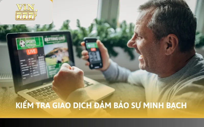 Cách Xem Lịch Sử Vin777 - Kiểm Tra Biến Động Giao Dịch 5 Kiểm tra giao dịch đảm bảo sự minh bạch