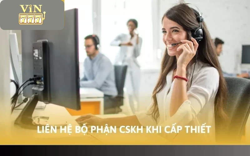 Cách Mở Khóa Nick Vin777 Nhanh Chóng Trong Mọi Tình Huống 4 Liên hệ bộ phận CSKH khi cấp thiết
